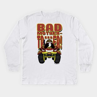 BAD MOTHER-TRUCKER! Kids Long Sleeve T-Shirt